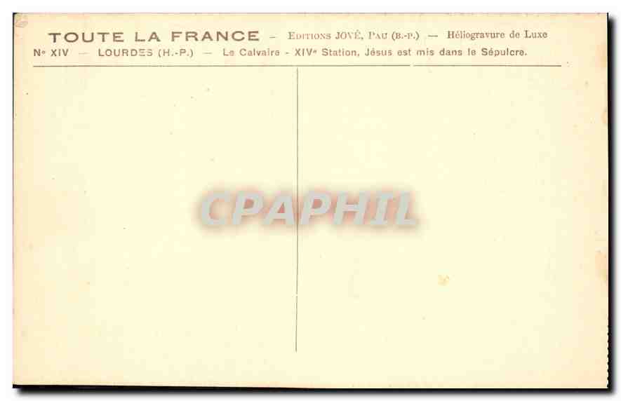 CPA Lourdes HP Le Calvaire XIV est mis dans le Sepulcre  — Rückseite