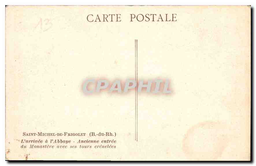 CPA Saint Michel de Frigolet B du Rh l'Arrivee a l'Abbaye Ancienne entree du Monastere avec ses tour — Verso