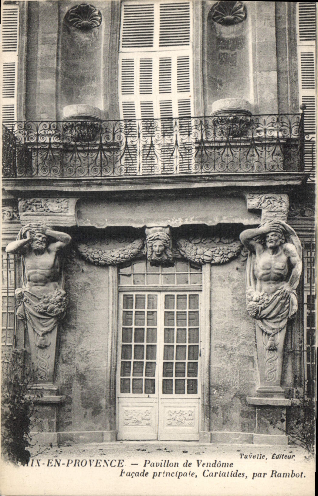 Aix-en-Provence — Pavillon de Vendôme — Façade principale, Cariatides, par Rambot — Tavèlle, Editeur