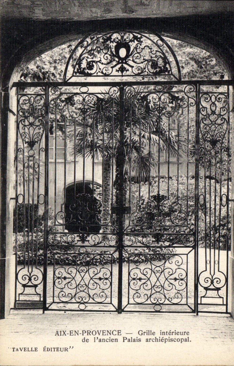 Aix-en-Provence — Grille intérieure de l'ancien Palais archiépiscopal — Tavelle Éditeur