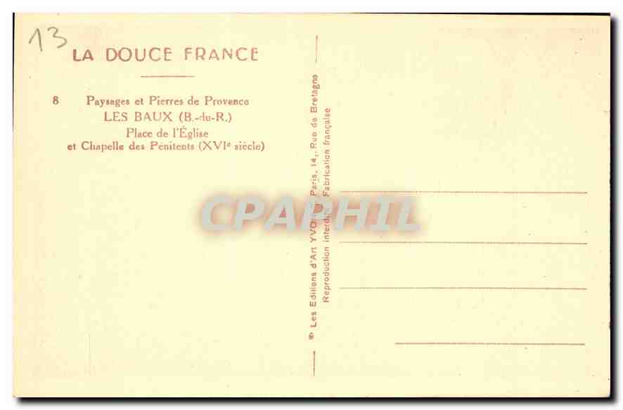 CPA Paysages et Pierre de Provence les Baux B du R Place de l'Eglise et Chapelle des Penitents XVI s — Rückseite