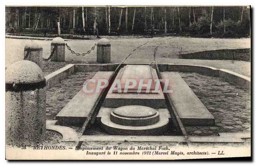 Rethondes — Emplacement du Wagon du Maréchal Foch — Inauguré le 11 novembre 1922 (Marcel Magès, architecte) — LL