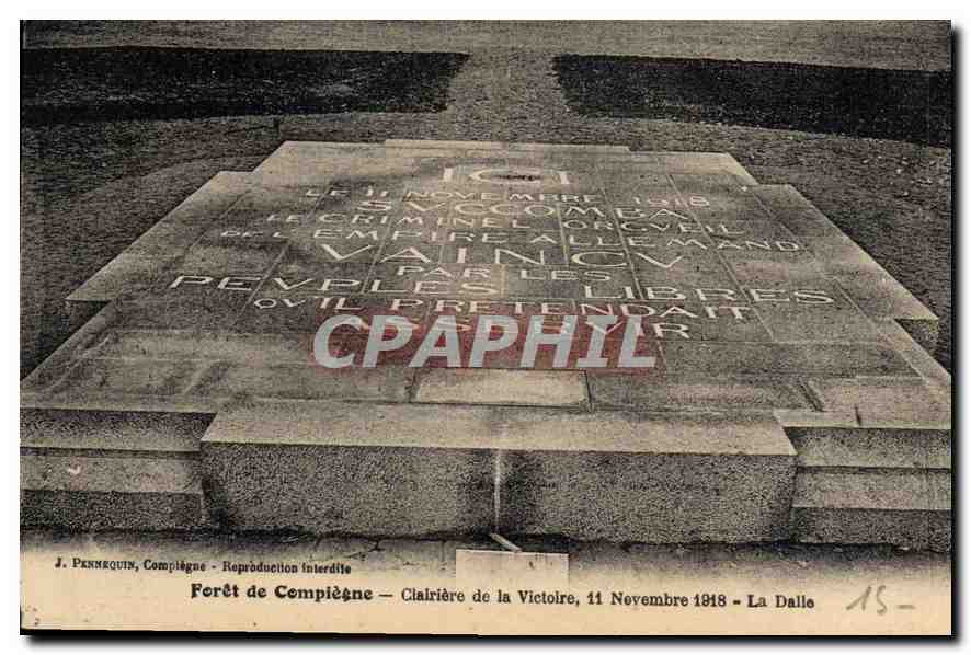 CPA Foret de Compiegne Clairiere de la Victoire 11 Novembre 1918 La Dalle 