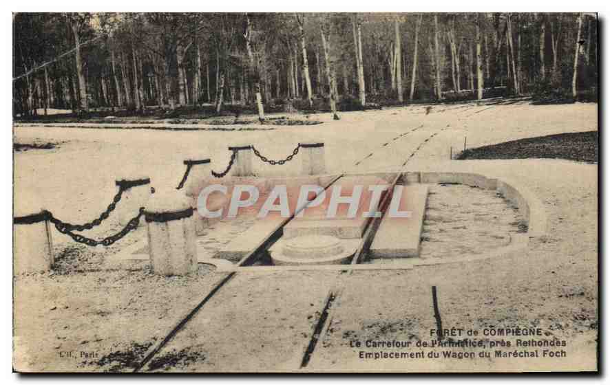 CPA Foret de Compiegne le Carrefour de l'Armistice pres Rethondes Emplacement du Wagon du Marechal F