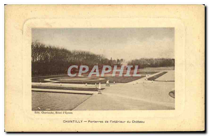 Chantilly — Parterres de l'intérieur du Château — Edit. Chavioche, Hôtel d'Epsem