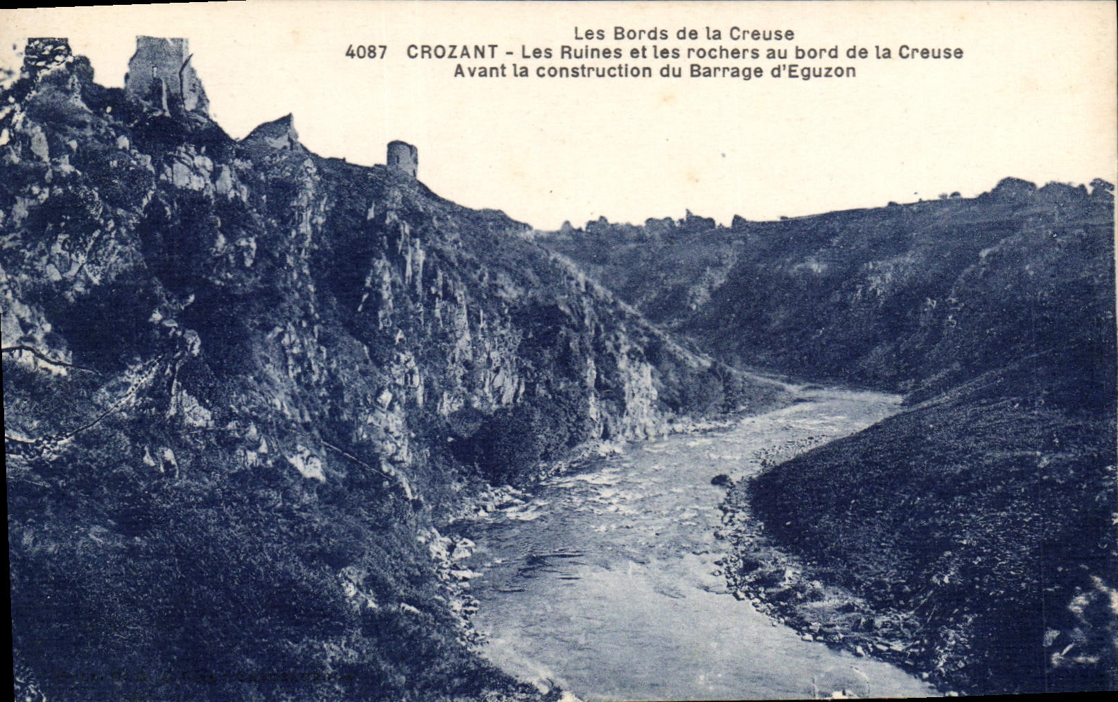 Crozant — Les Ruines et les rochers au bord de la Creuse avant le barrage d'Eguzon — n° 4087