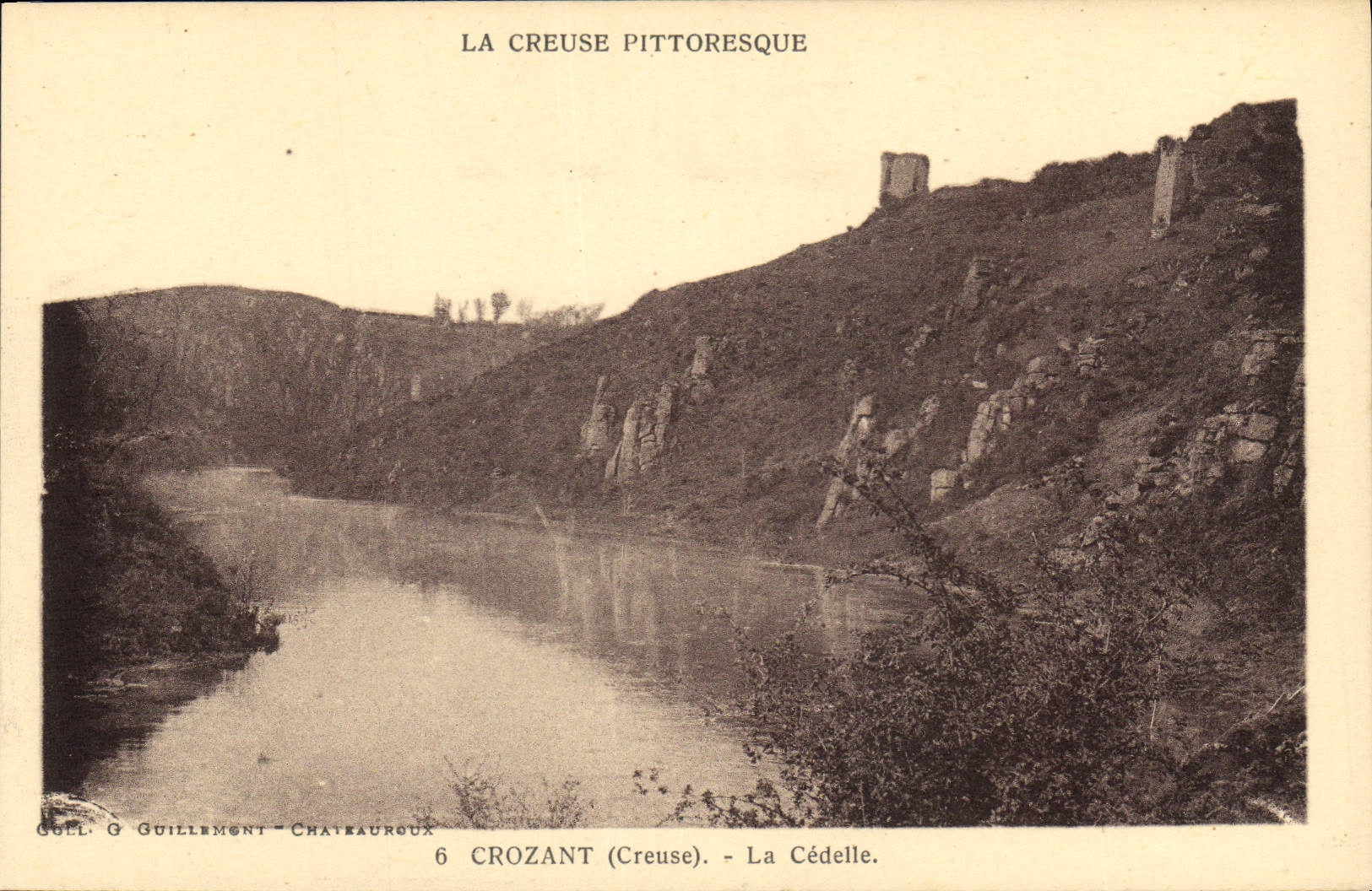 La Creuse pittoresque — Crozant (Creuse) - La Cédelle — Guell & Guillemont - Chateauroux