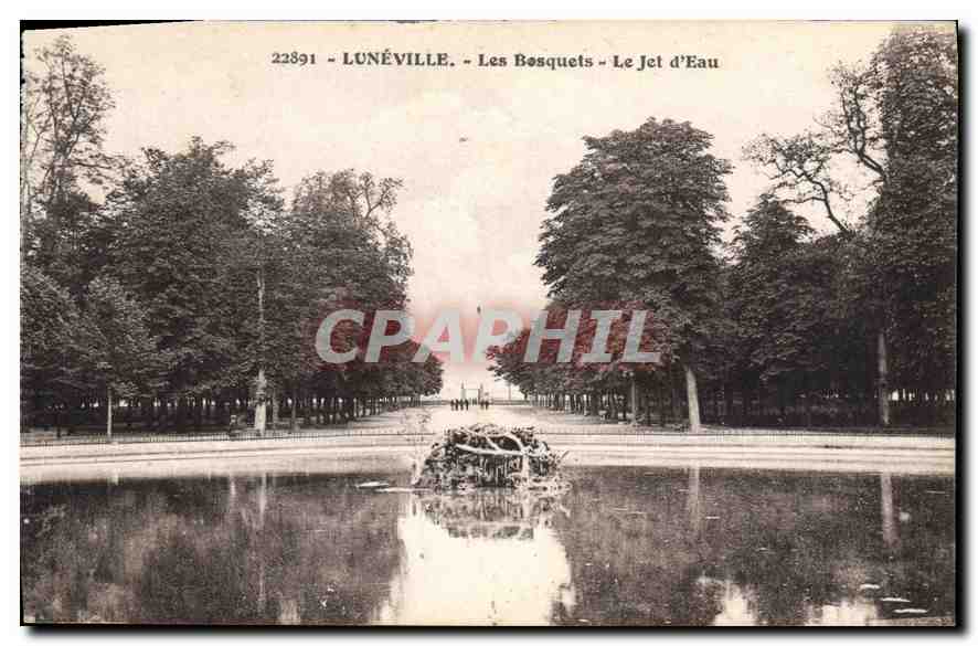 CPA Luneville Les Bosquets Le Jet d'Eau 