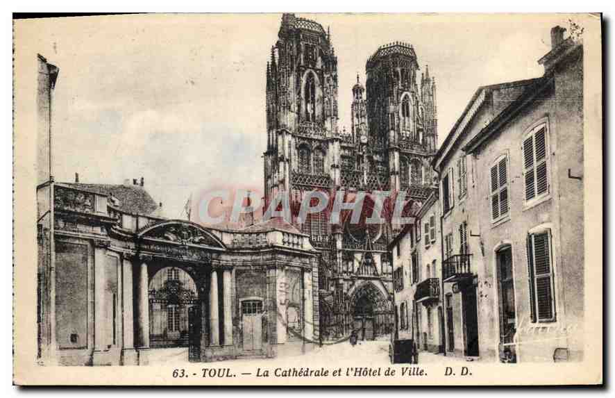 Toul — La Cathédrale et l'Hôtel de Ville — D. D.