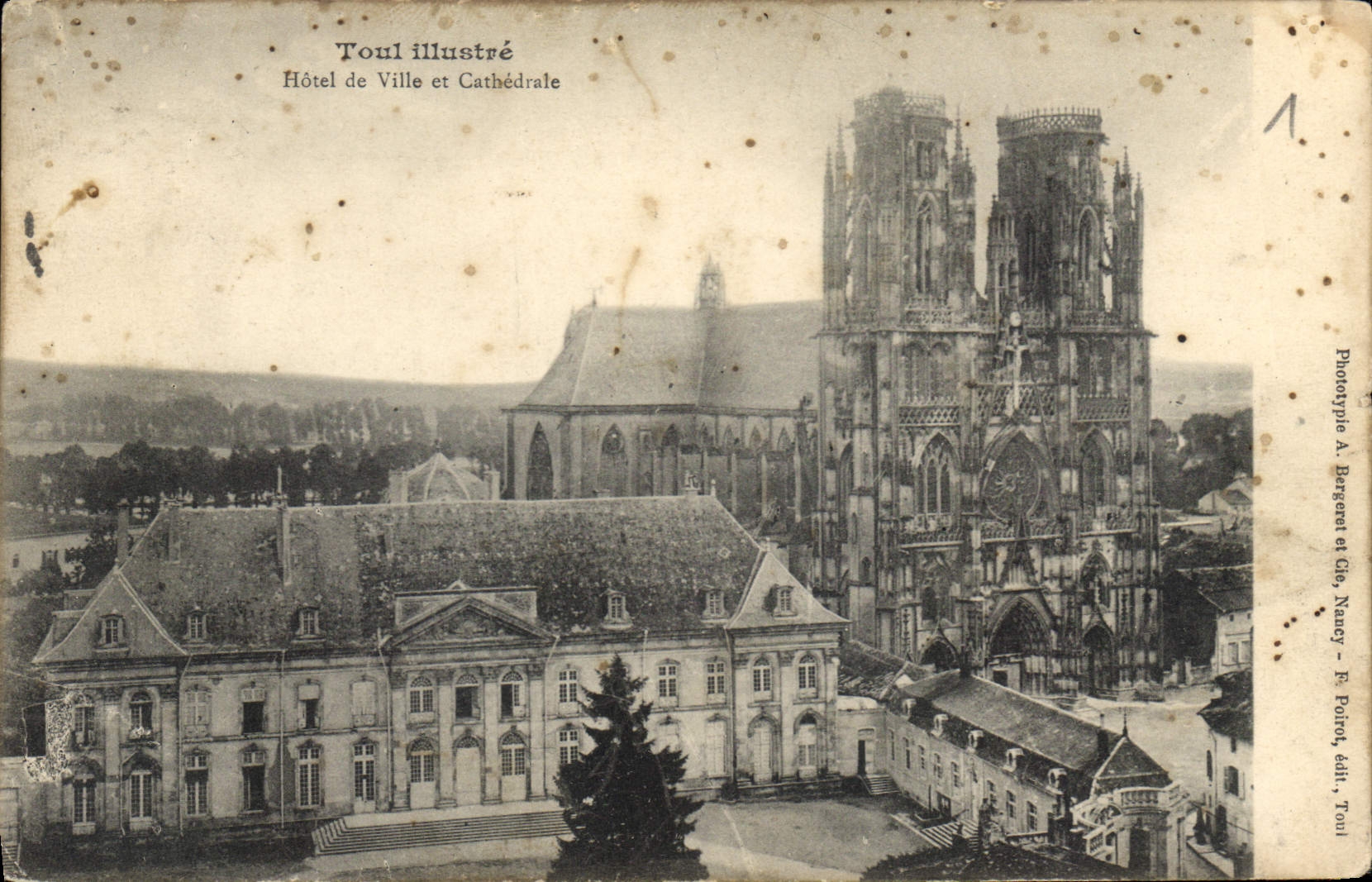 Toul illustré — Hôtel de Ville et Cathédrale — Phototypie A. Bergeret et Cie, Naucy