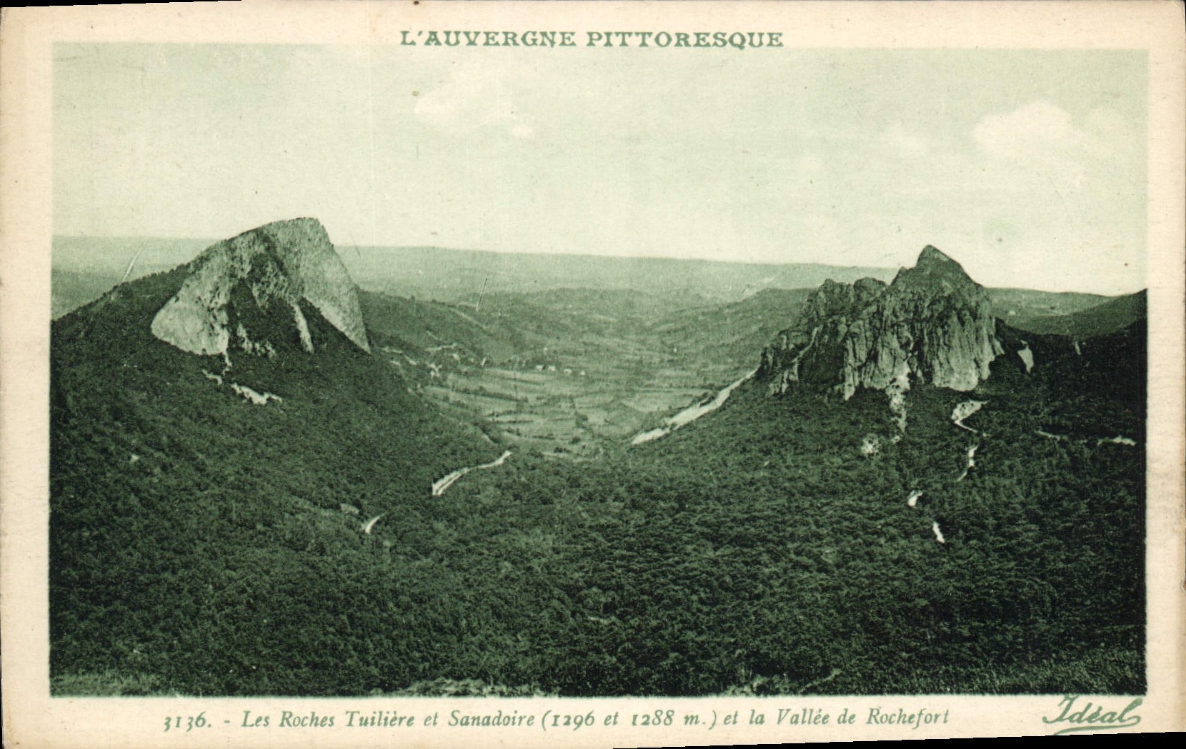 Les Roches Tuilière et Sanadoire (1296 et 1288 m.) et la Vallée de Rochefort — L'Auvergne pittoresque — Idéal, n° 3136