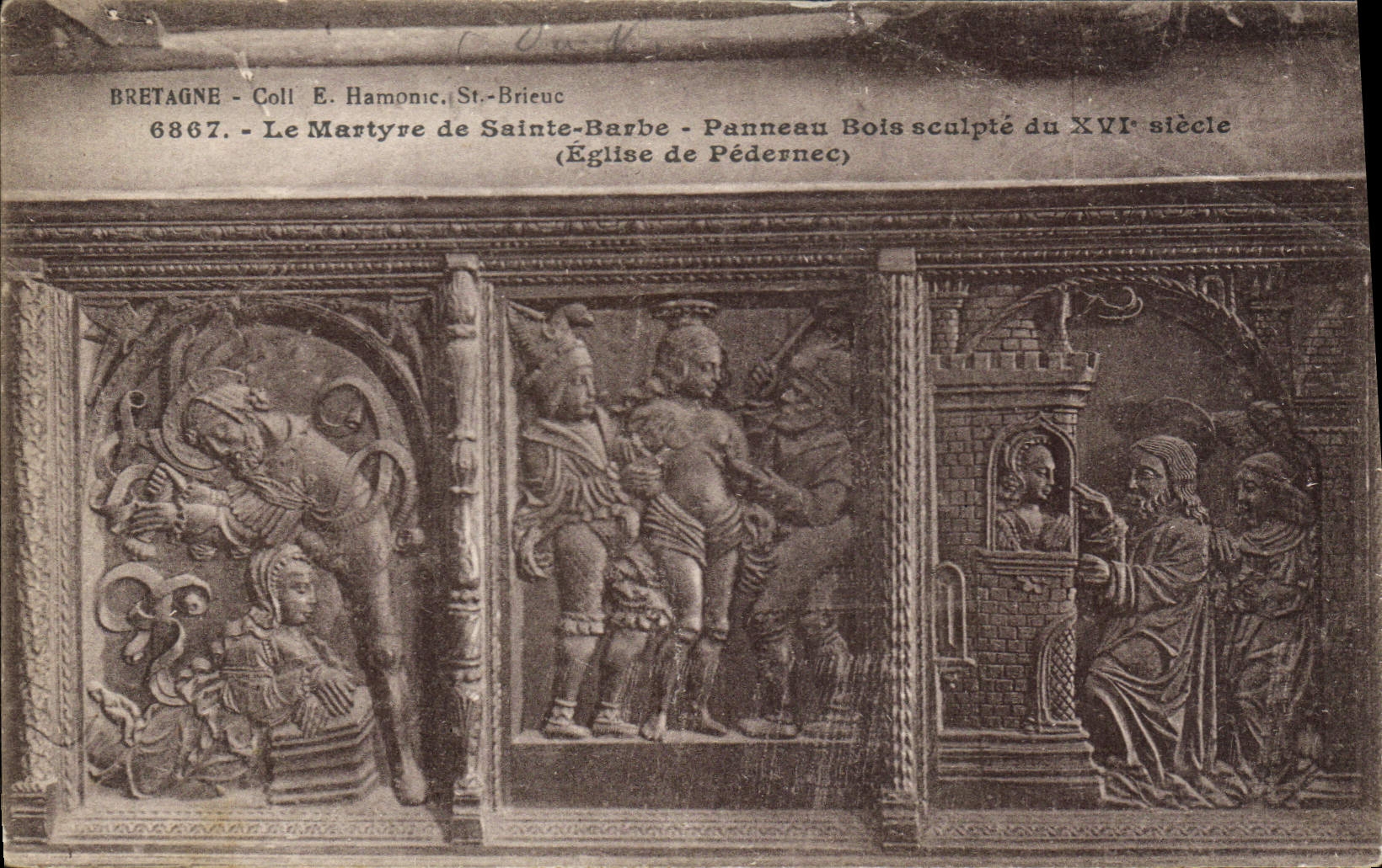 Bretagne - Coll. E. Hamonic, St-Brieuc - Le Martyre de Sainte-Barbe - Panneau Bois sculpté du XVIe siècle (Église de Pédernec)
