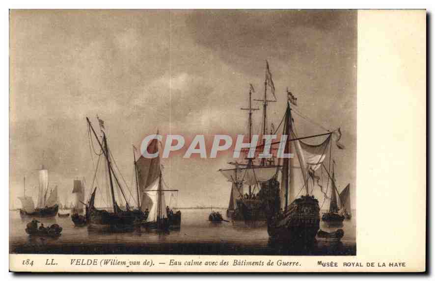 CPA Musee Royal de la Haye Velde Willem van de Eau calme avec des Batiments de Guerre 