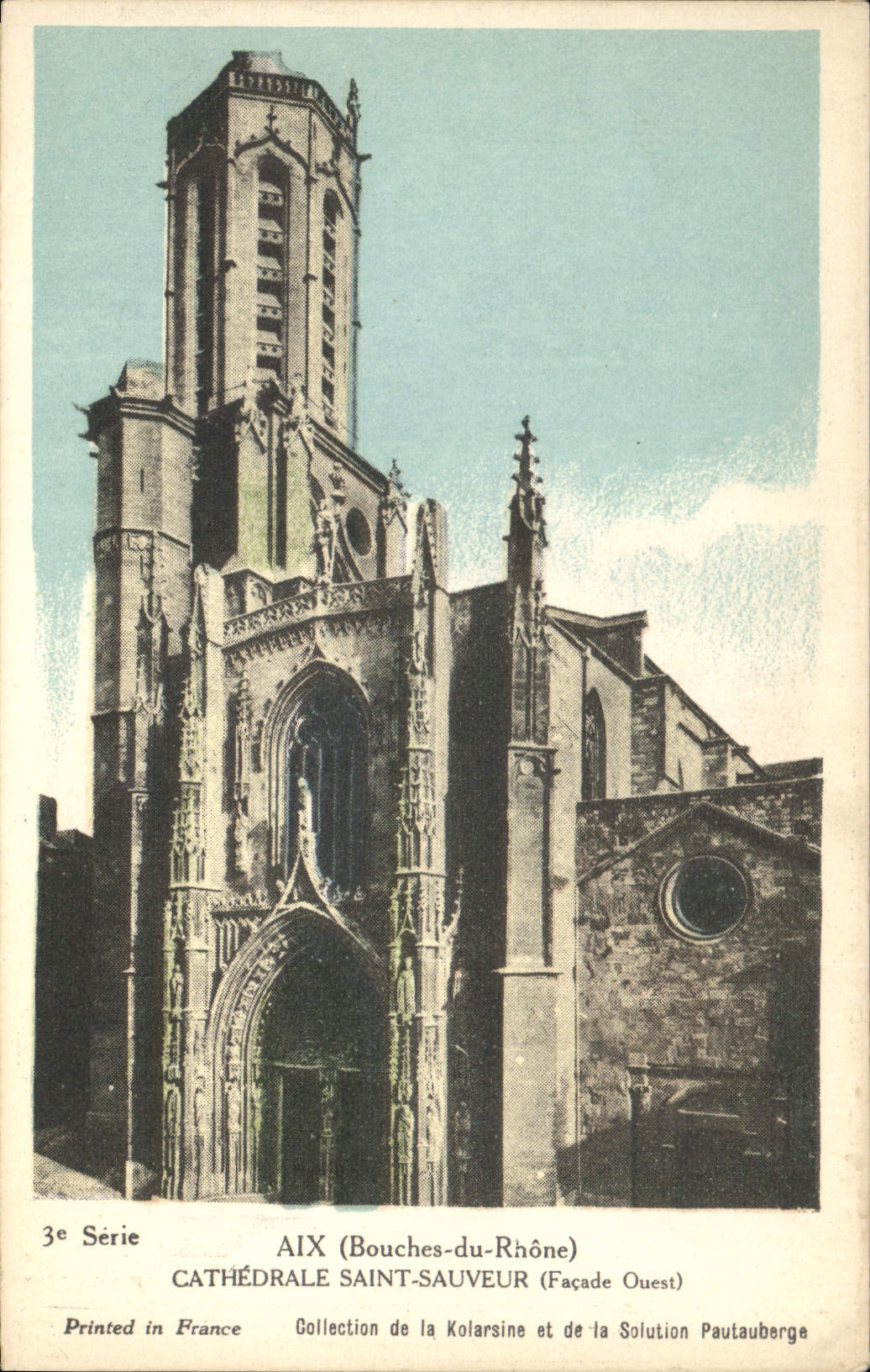 AIX (Bouches-du-Rhône) — Ansicht der Kathedrale Saint-Sauveur (Westfassade) — Sammlung Kolarsine und Solution Pautauberge, 3. Serie