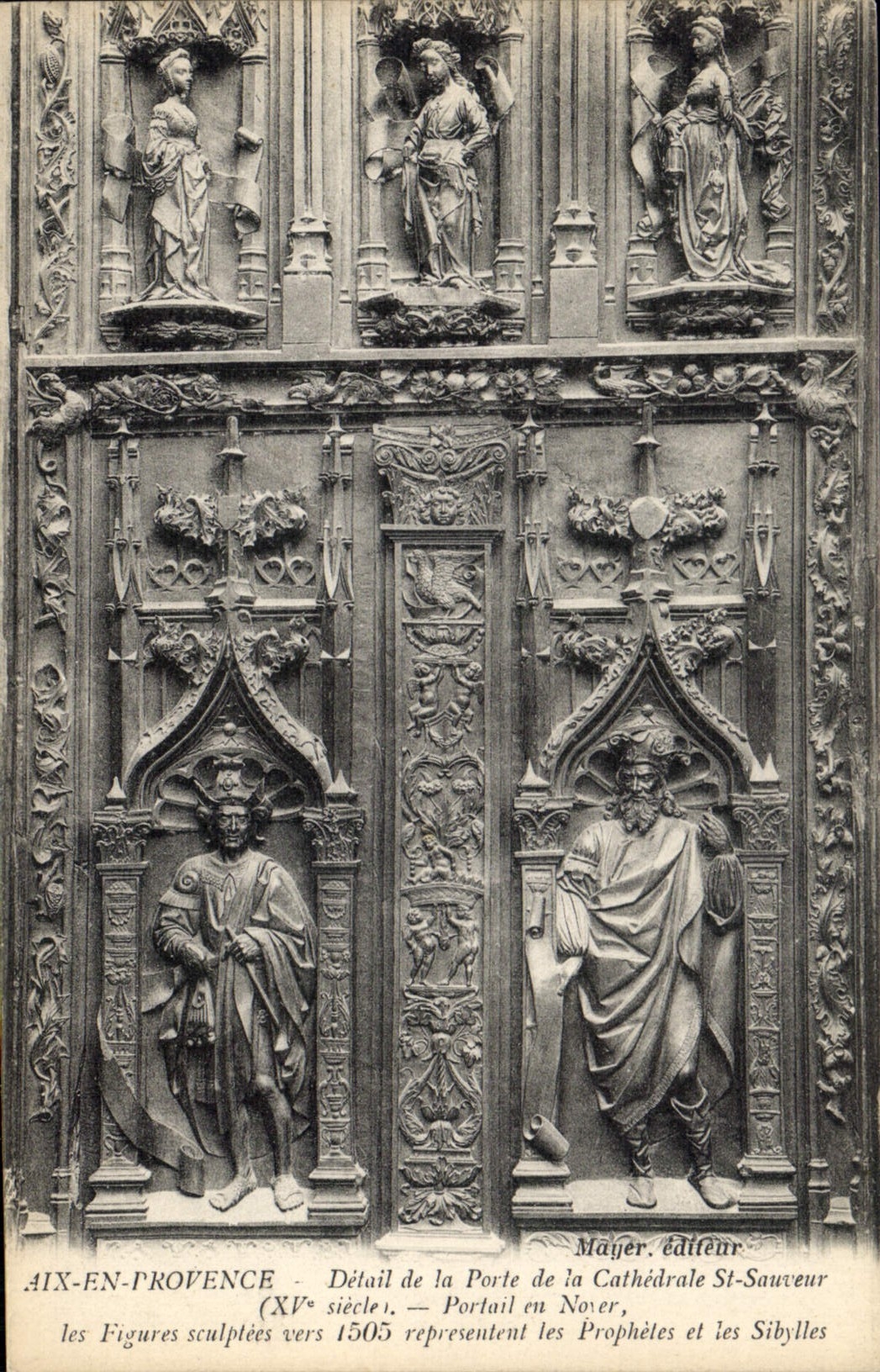 Aix-en-Provence — Détail de la Porte de la Cathédrale St-Sauveur (XVe siècle) — Portail en Noyer, les Figures sculptées vers 1505 représentent les Prophètes et les Sibylles — Éditeur : Mâjer