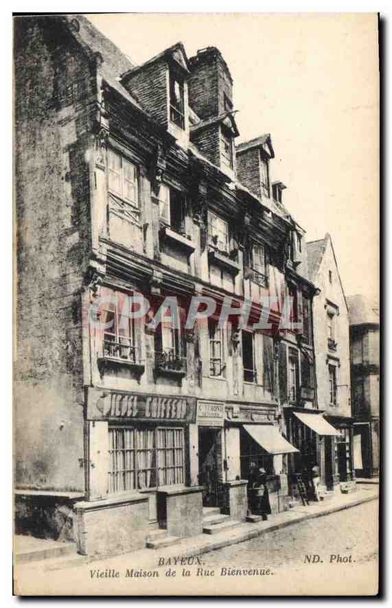 Bayeux — Vieille Maison de la Rue Bienvenue — ND. Phot.