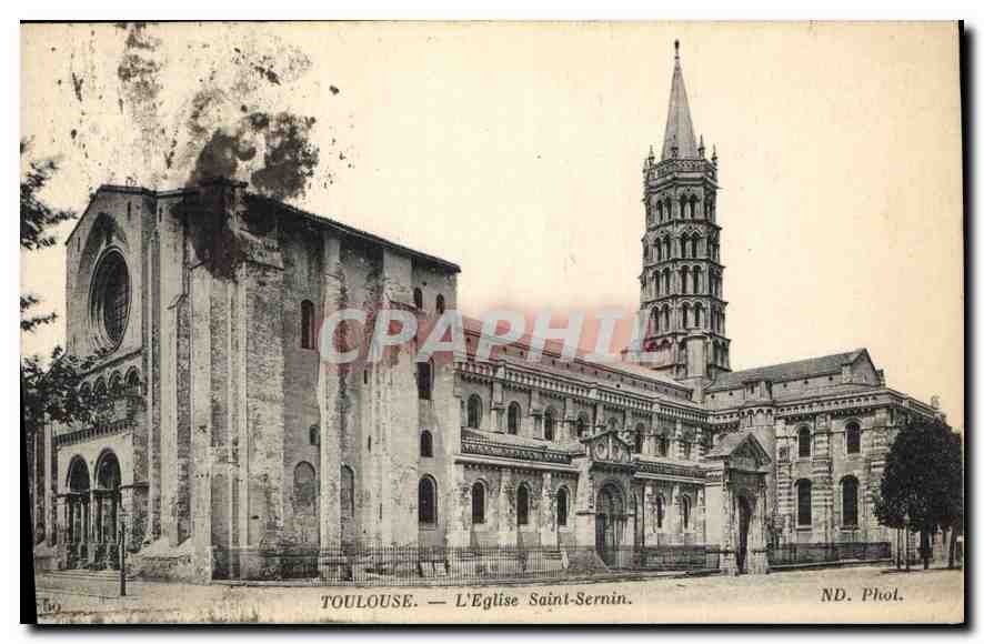 Toulouse — L'Église Saint-Sernin — ND. Phot.