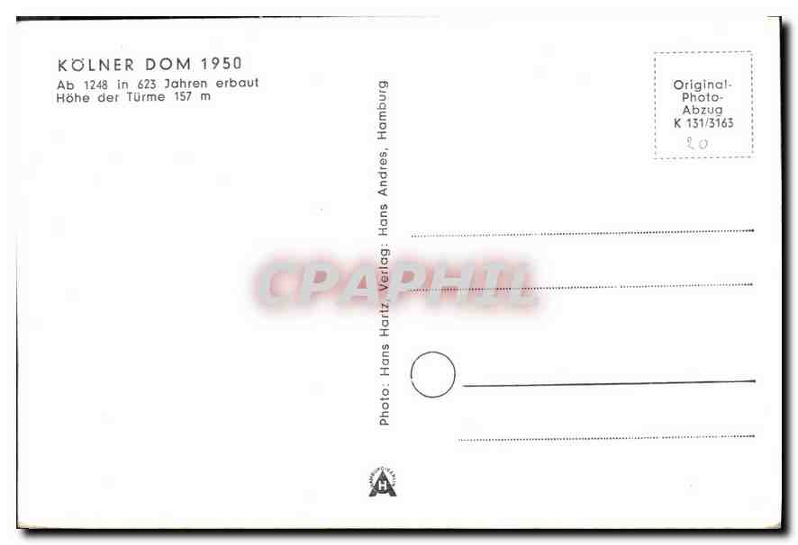 CPA Kolner Dom 1950 ab 1248 in 623 Jahren erbaut Hohe der Turme  — Rückseite