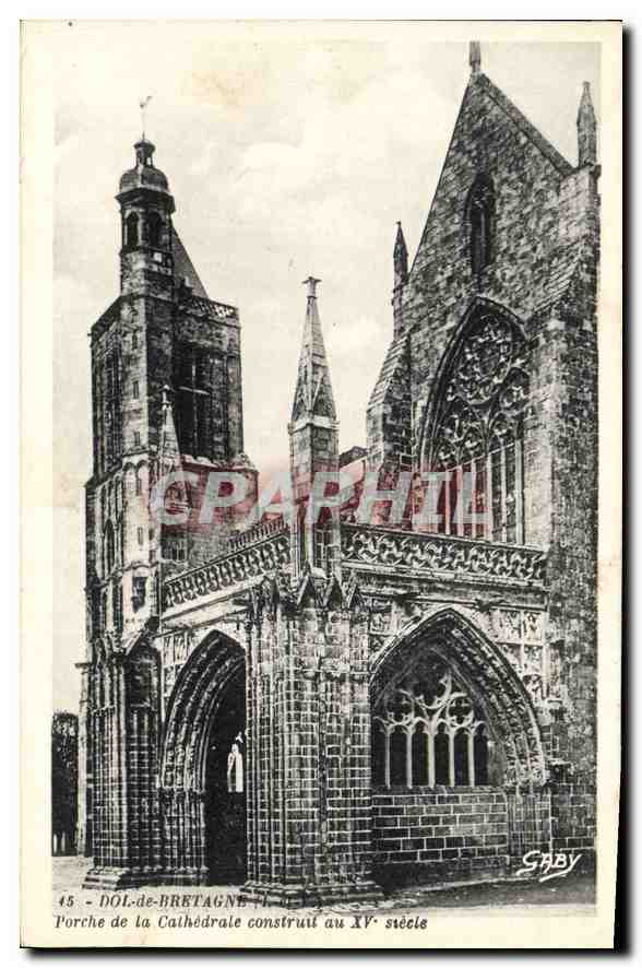 CPA Dol de Bretagne Porche de la Cathedrale Construit au XV siecle 