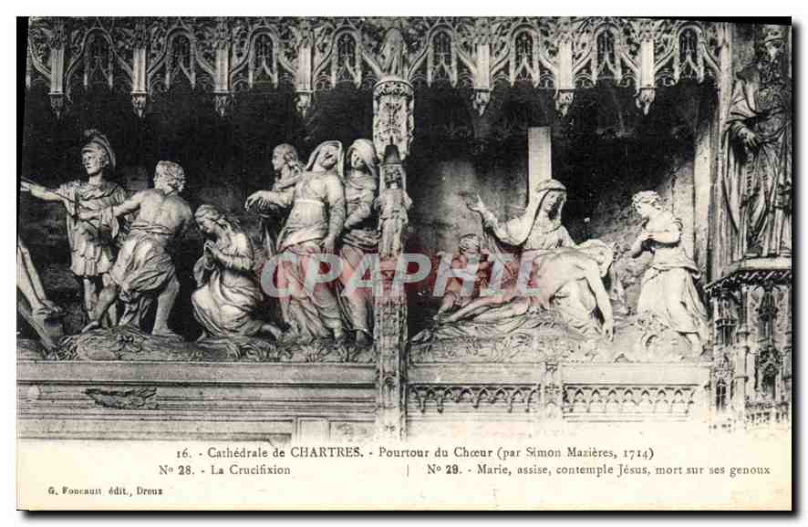 CPA Cathedrale de Chartres Pourtour du Choeur La Crucifixion Marie assise contemple Jesus mort ses g