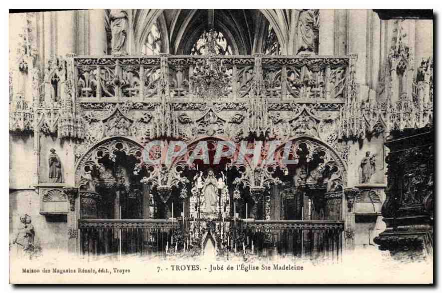 Troyes - Jubé de l'Église Ste Madeleine — Maison des Magasins Réunis, édit., Troyes