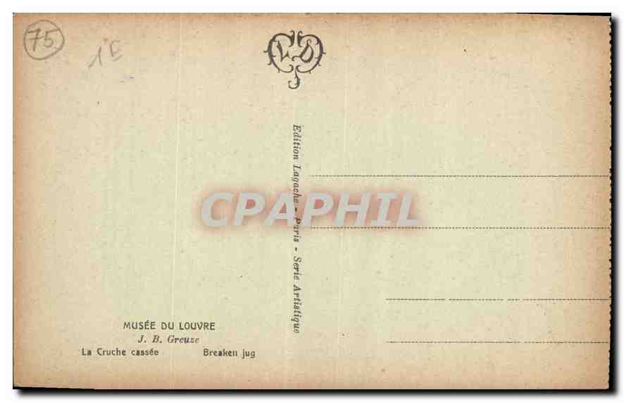 CPA Musee du Louvre Greuze La cruche cassee — Rückseite