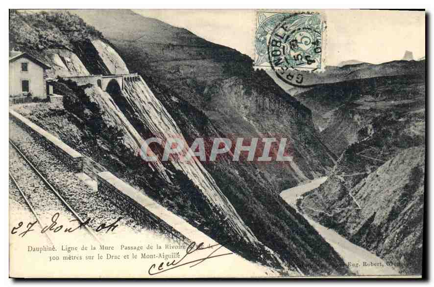 Dauphiné — Ligne de la Mure, passage de la rivière Drac et du Mont-Aiguill, 300 mètres — Éd. Eug. Robert, Grenoble