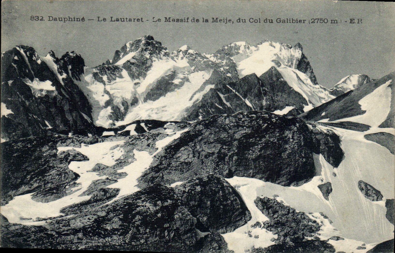 Dauphiné — Le Lautaret — Le Massif de la Meije, du Col du Galibier (2750 m) — E.R. — n° 832