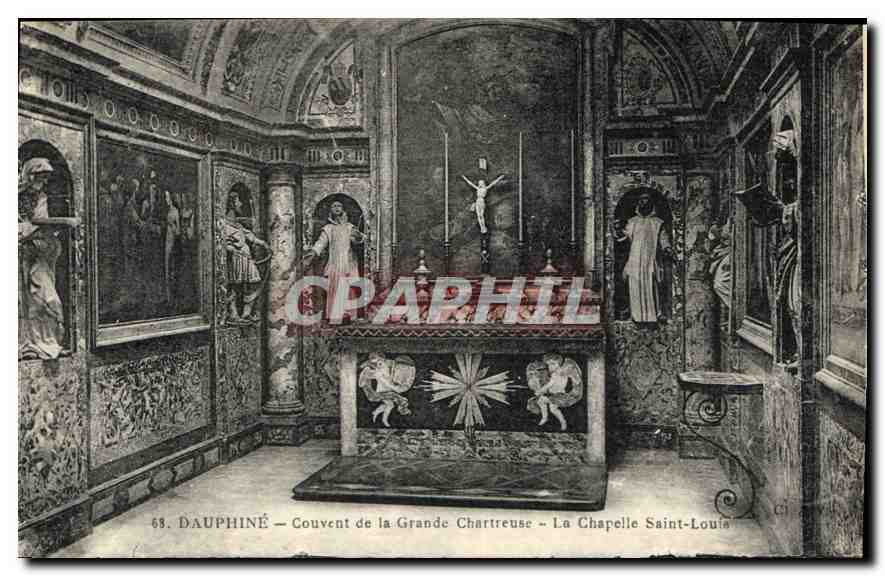 Dauphiné — Couvent de la Grande Chartreuse — La Chapelle Saint-Louis