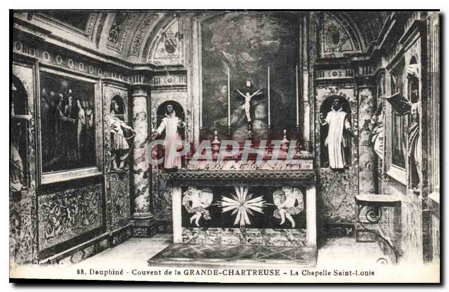 Dauphiné - Couvent de la GRANDE-CHARTREUSE - La Chapelle Saint-Louis