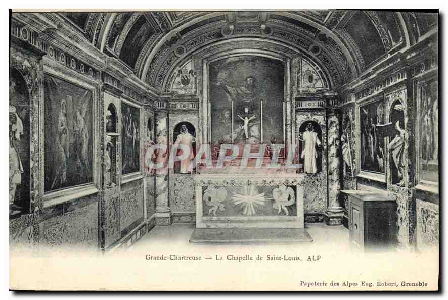 Grande-Chartreuse — La Chapelle de Saint-Louis — Papeterie des Alpes Eug. Robert, Grenoble