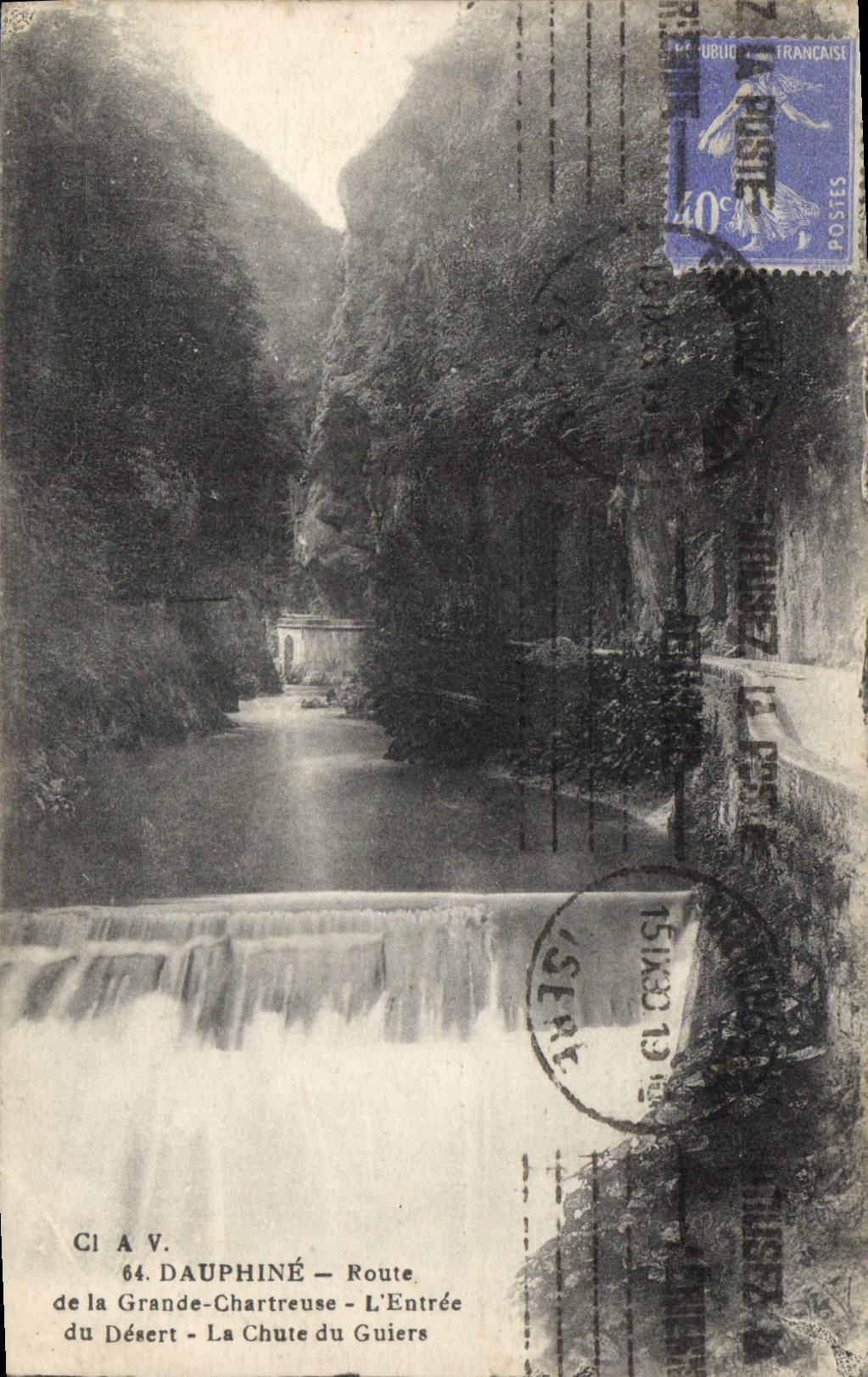 La Grande-Chartreuse - L'Entrée du Désert - La Chute du Guiers — CI A V. 64. DAUPHINÉ — Route de la Grande-Chartreuse — L'Entrée du Désert — La Chute du Guiers