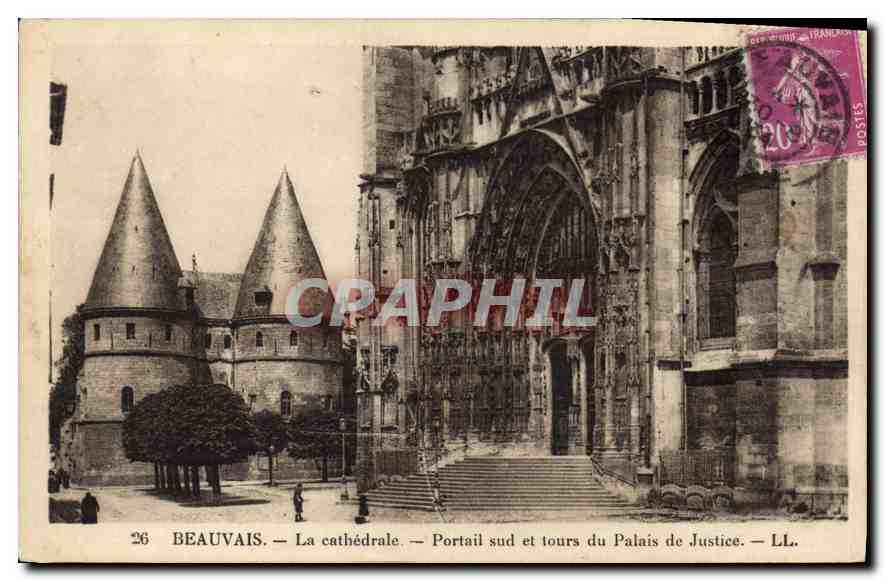 Beauvais — La cathédrale — Portail sud et tours du Palais de Justice — LL.