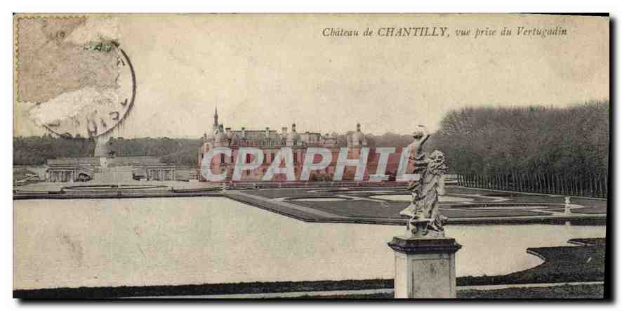 CPA Chateau de Chantilly vue prise du Vertugadin 