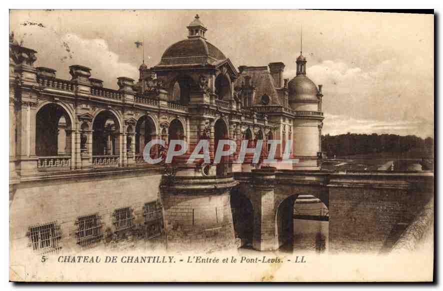 CPA Chateau de Chantilly l'Entree et le Pont Levis 