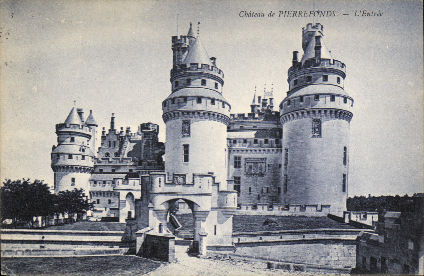 Château de PIERREFONDS — L'Entrée — Éditeur non identifié, n° de série 3