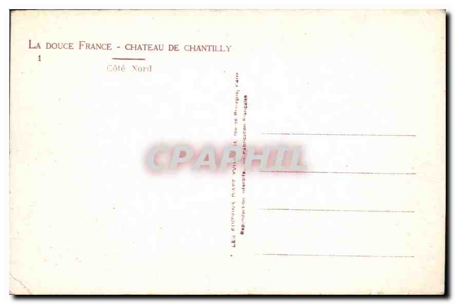 CPA La Douce France Chateau de Chantilly cote nord  — Rückseite