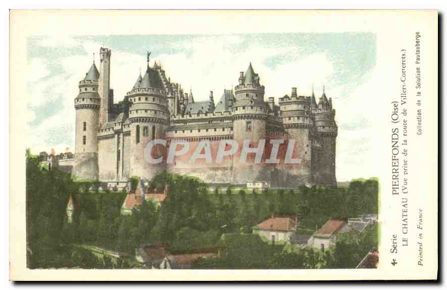 Le Château de Pierrefonds — Vue prise de la route de Villers-Cotterets — Collection de la Solation Pautanberge