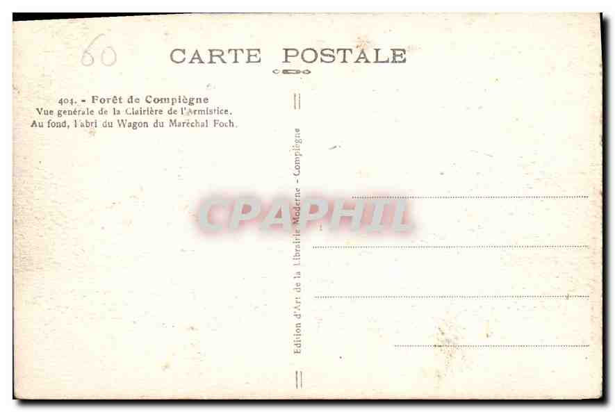 CPA Foret de Compiegne Vue generale de la Clairiere de l'Armistice Au fond l'Abri du Wagon du Marech — Rückseite