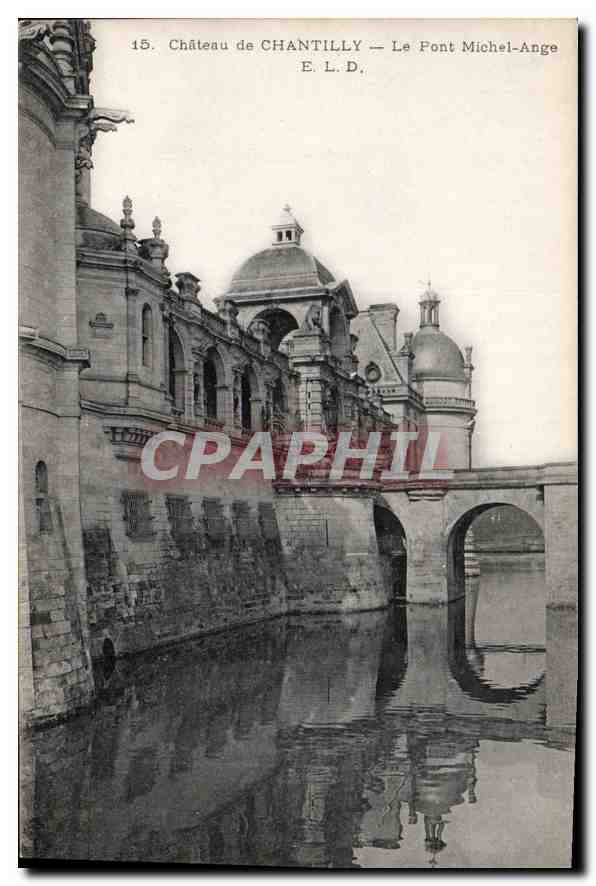 CPA Chateau de Chantilly le Pont Michel Ange 
