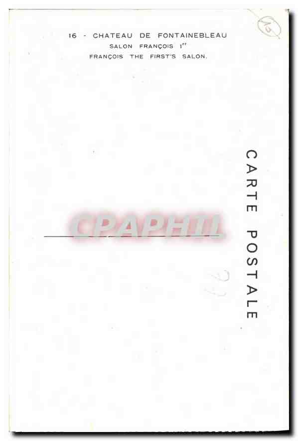 Castello di Fontainebleau — Salone di François I — Cartolina d'epoca n°16 — Verso