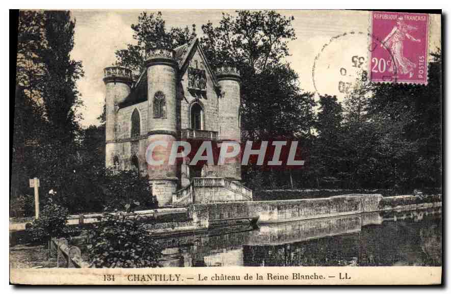 Chantilly — Le château de la Reine Blanche — L.L. n°134