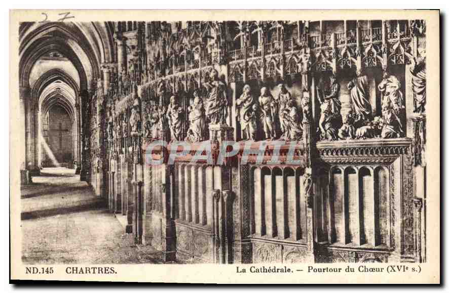 Chartres — La Cathédrale. Poutour du Chœur (XVIe s.) — ND.145 — Éditeur : Ch des Aits Photomécaniques - Strasbourg-Schiltigheim