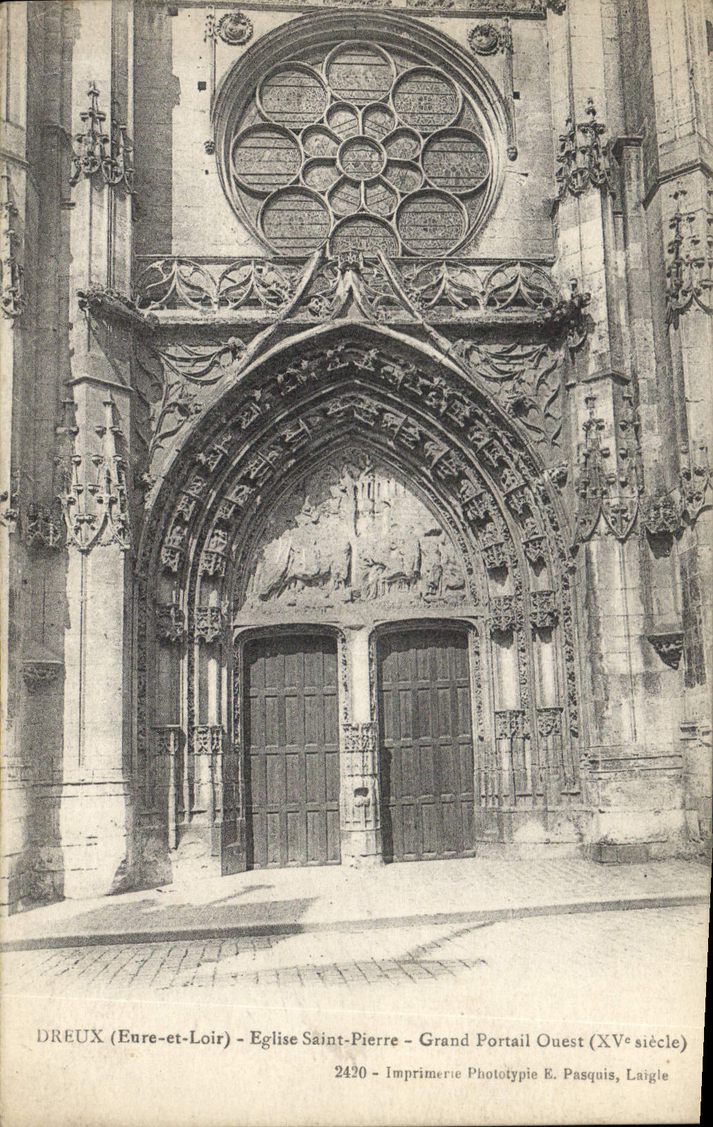 Dreux (Eure-et-Loir) — Église Saint-Pierre — Grand Portail Ouest (XVe siècle) — Imprimerie Phototypie E. Pasquis, Laigle