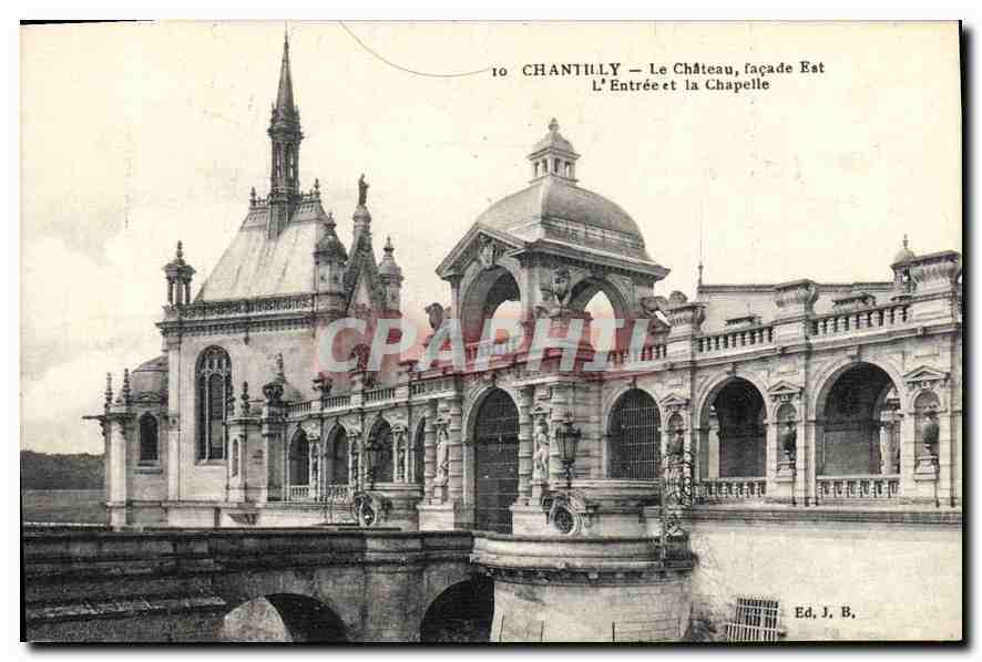 CPA Chantilly le Chateau Facade est l'Entree et la Chapelle 