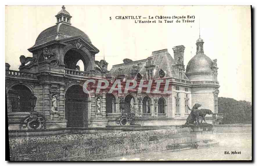CPA Chantilly le Chateau Facade Est l'Entree et la Tour du Tresor 