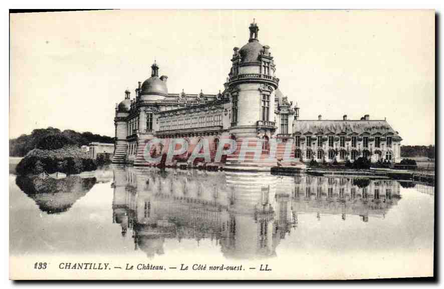 Chantilly — Le Château — Le Côté nord-ouest — LL.