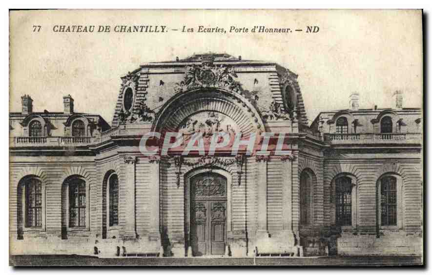 CPA Chateau de Chantilly les Ecuries Porte d'Honneur 