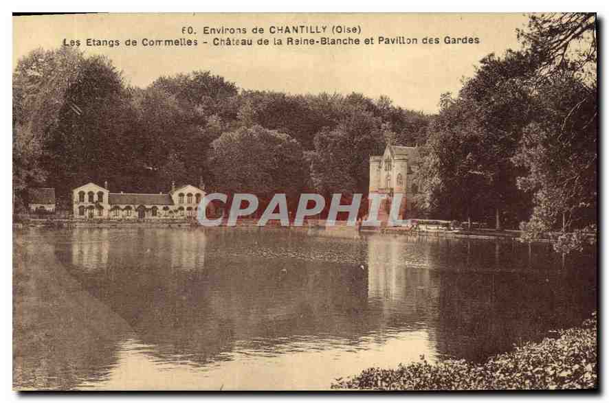 CPA Environs de Chantilly Oise les Etangs de Commelles Chateau de la Reine Blanche et Pavillon des G
