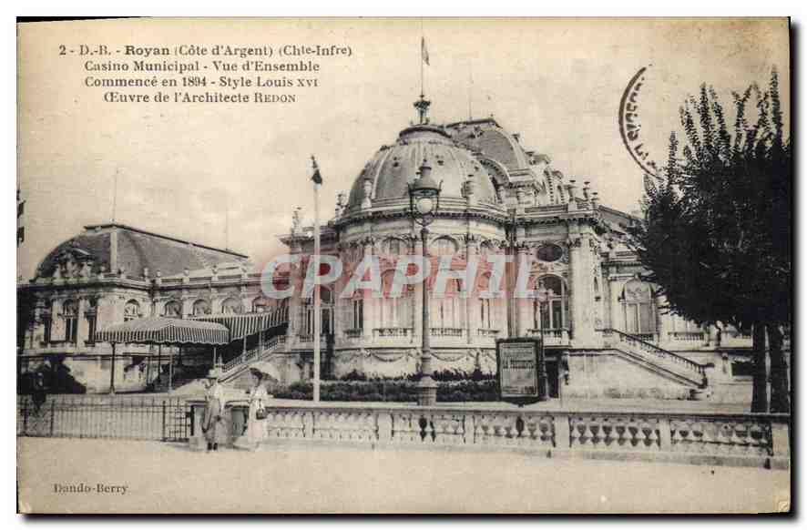 Royan (Côte d'Argent) - Casino Municipal - Vue d'Ensemble - Commencé en 1894 - Style Louis XVI - Œuvre de l'Architecte REDON